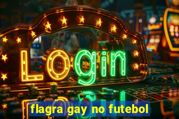 flagra gay no futebol